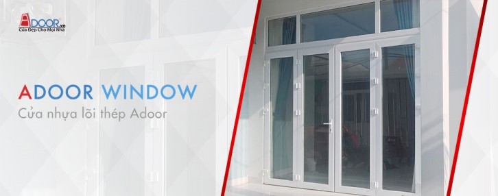 Cửa nhựa lõi thép Adoor chất lượng trên từng sản phẩm