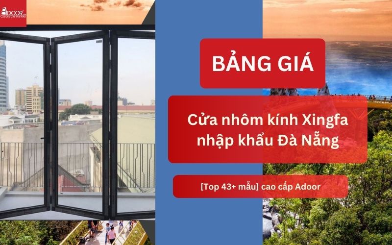 giá cửa nhôm kính Xingfa Đà Nẵng (nhập khẩu)