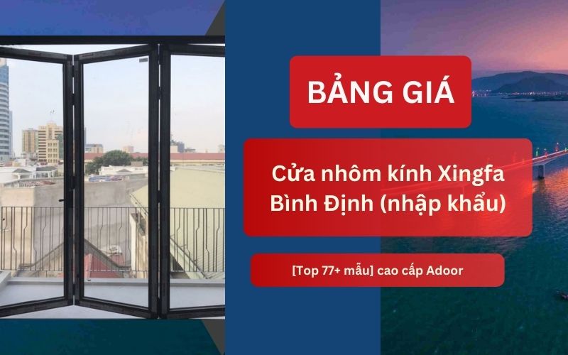 cửa nhôm kính Xingfa Bình Định (nhập khẩu)