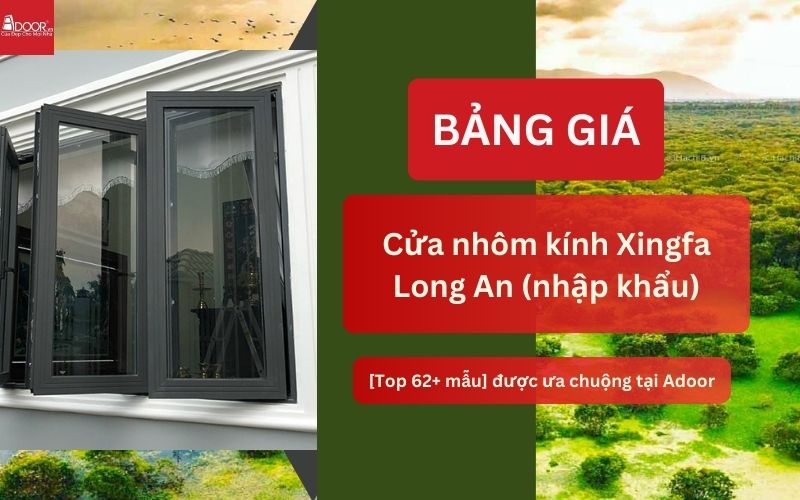 cửa nhôm kính Xingfa Long An (nhập khẩu)