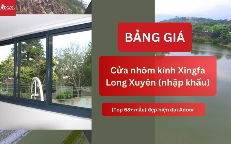 cửa nhôm kính Xingfa Long Xuyên (nhập khẩu)