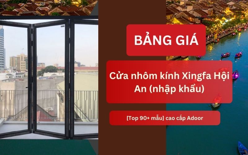 cửa nhôm kính Xingfa Hội An (nhập khẩu)