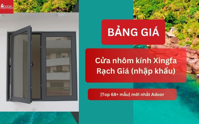 cửa nhôm kính Xingfa Rạch Giá (nhập khẩu)
