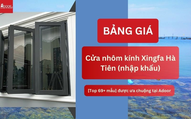 cửa nhôm kính Xingfa Hà Tiên (nhập khẩu)