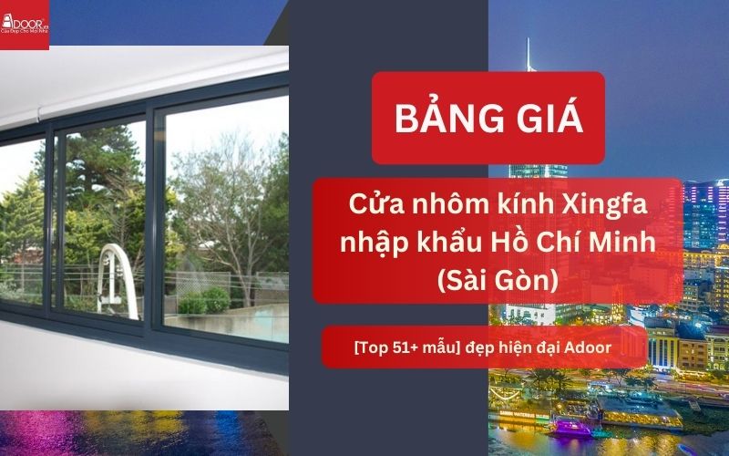 cửa nhôm kính Xingfa Hồ Chí Minh (nhập khẩu)