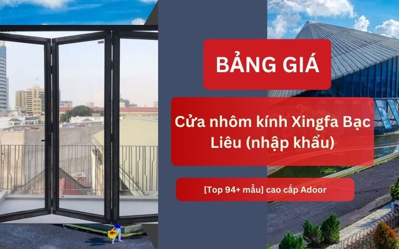 cửa nhôm kính Xingfa Bạc Liêu (nhập khẩu)