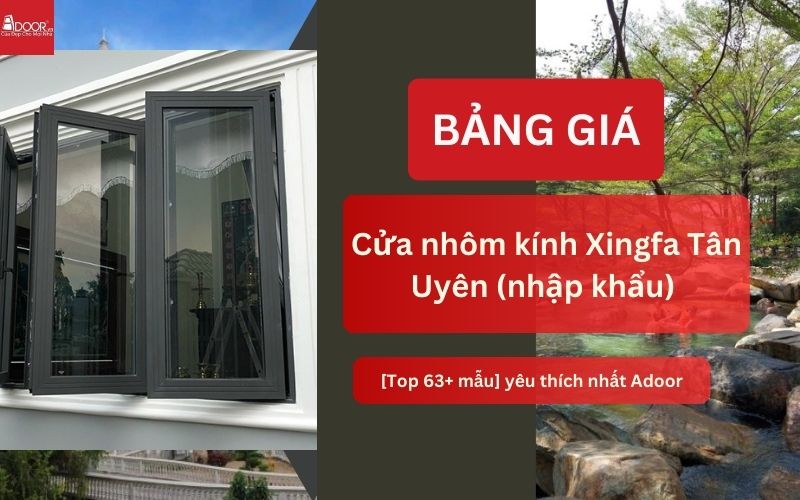 cửa nhôm kính Xingfa Tân Uyên (nhập khẩu)