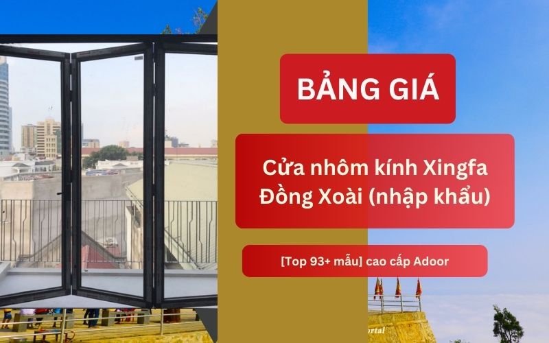 cửa nhôm kính Xingfa Đồng Xoài (nhập khẩu)