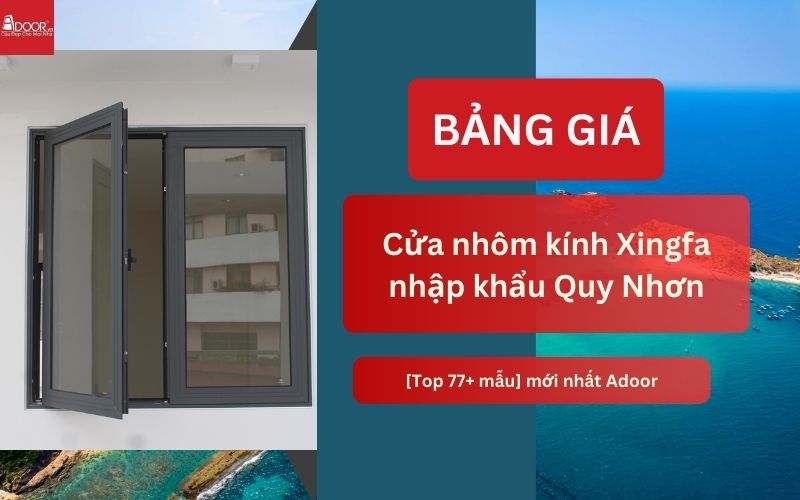 cửa nhôm kính Xingfa Quy Nhơn (nhập khẩu)