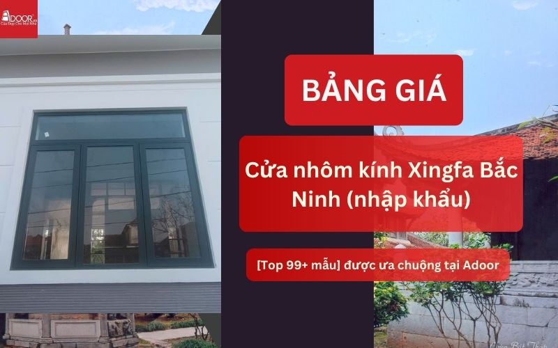 cửa nhôm kính Xingfa Bắc Ninh (nhập khẩu)