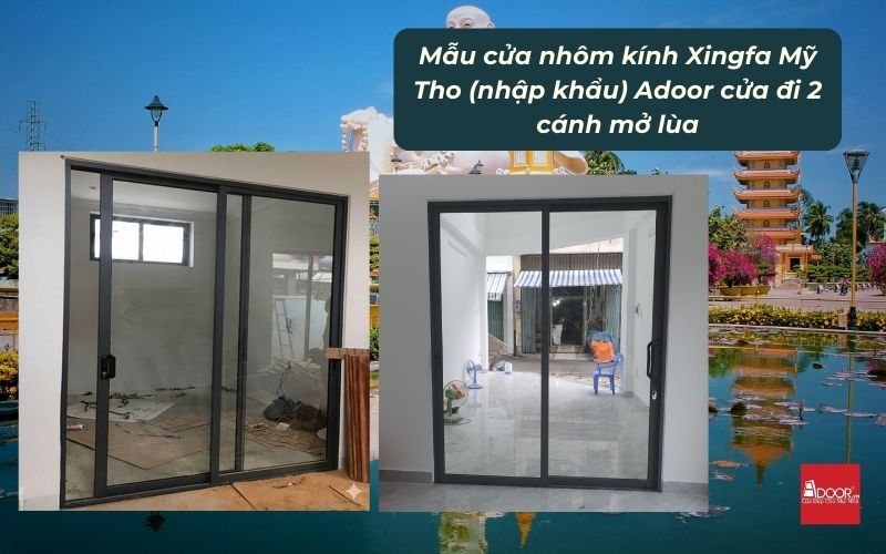 Mẫu cửa nhôm kính Xingfa Mỹ Tho (nhập khẩu) Adoor cửa đi 2 cánh mở lùa