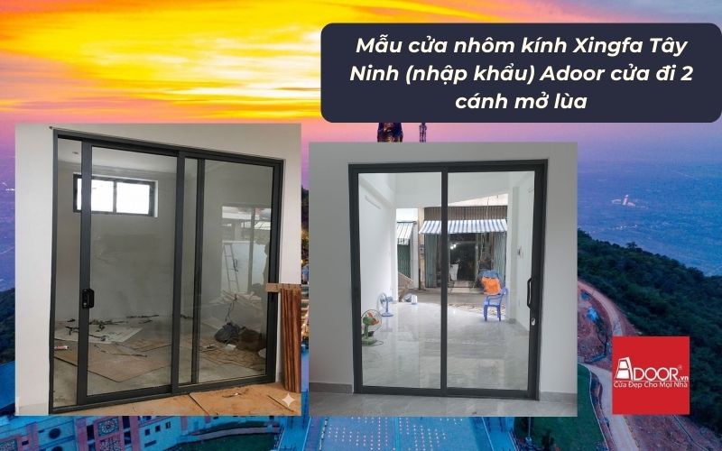 Mẫu cửa nhôm kính Xingfa Tây Ninh (nhập khẩu) Adoor cửa đi 2 cánh mở lùa Mẫu cửa nhôm kính Xingfa Tây Ninh (nhập khẩu) Adoor cửa đi 2 cánh mở lùa