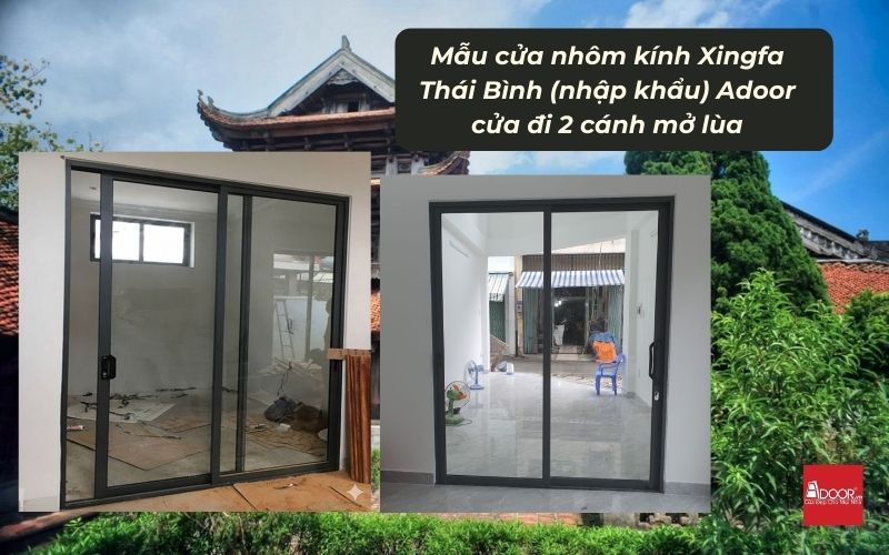 Mẫu cửa nhôm kính Xingfa Thái Bình (nhập khẩu) Adoor cửa đi 2 cánh mở lùa