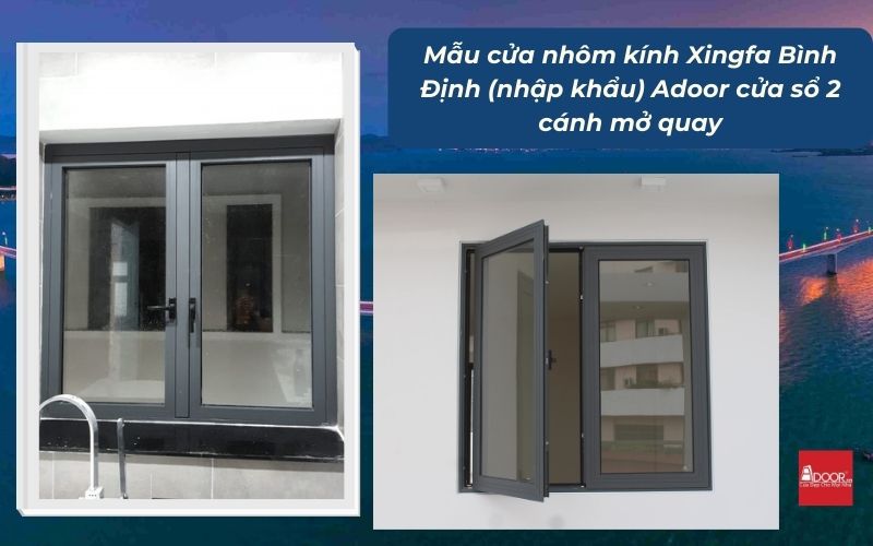 Mẫu cửa nhôm kính Xingfa Bình Định (nhập khẩu) Adoor cửa sổ 2 cánh mở quay