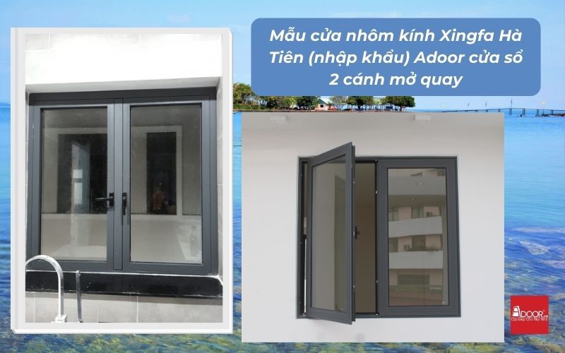 Mẫu cửa nhôm kính Xingfa Hà Tiên (nhập khẩu) Adoor cửa sổ 2 cánh mở quay