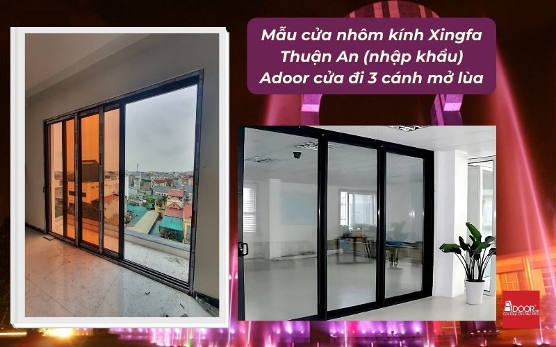 Mẫu cửa nhôm kính Xingfa Thuận An (nhập khẩu) Adoor cửa đi 3 cánh mở lùa