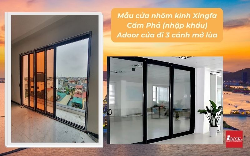 Mẫu cửa nhôm kính Xingfa Cẩm Phả (nhập khẩu) Adoor cửa đi 3 cánh mở lùa