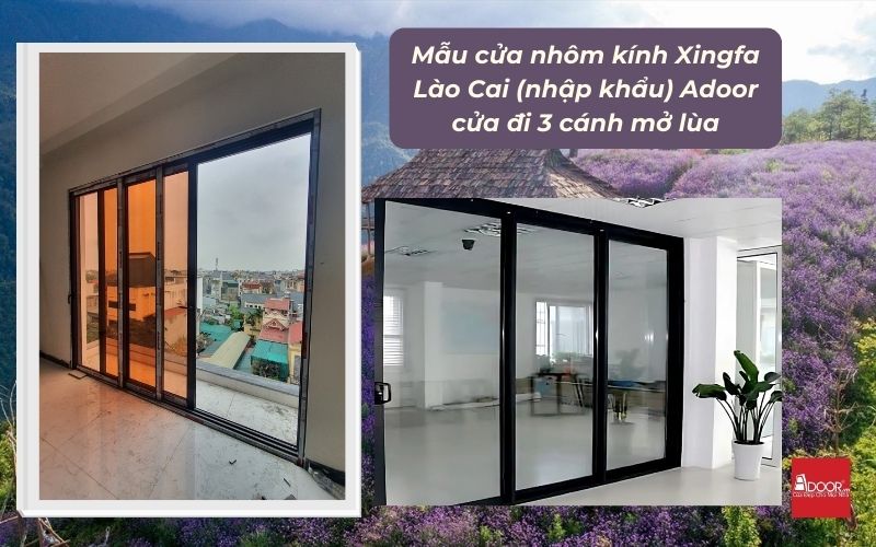 Mẫu cửa nhôm kính Xingfa Lào Cai (nhập khẩu) Adoor cửa đi 3 cánh mở lùa