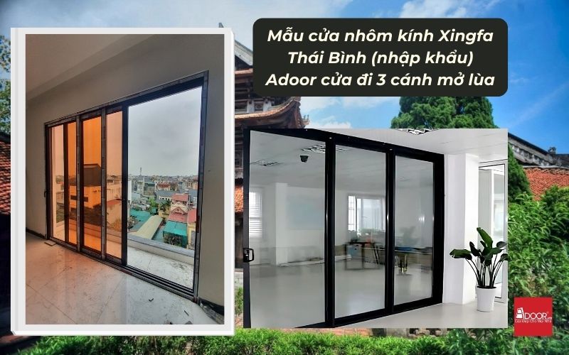 Mẫu cửa nhôm kính Xingfa Thái Bình (nhập khẩu) Adoor cửa đi 3 cánh mở lùa