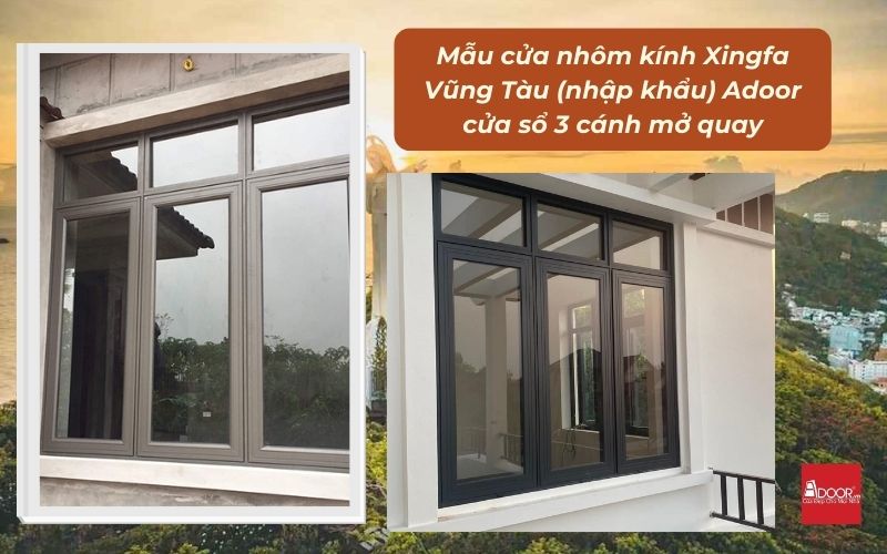 Mẫu cửa nhôm kính Xingfa Vũng Tàu (nhập khẩu) Adoor cửa sổ 3 cánh mở quay