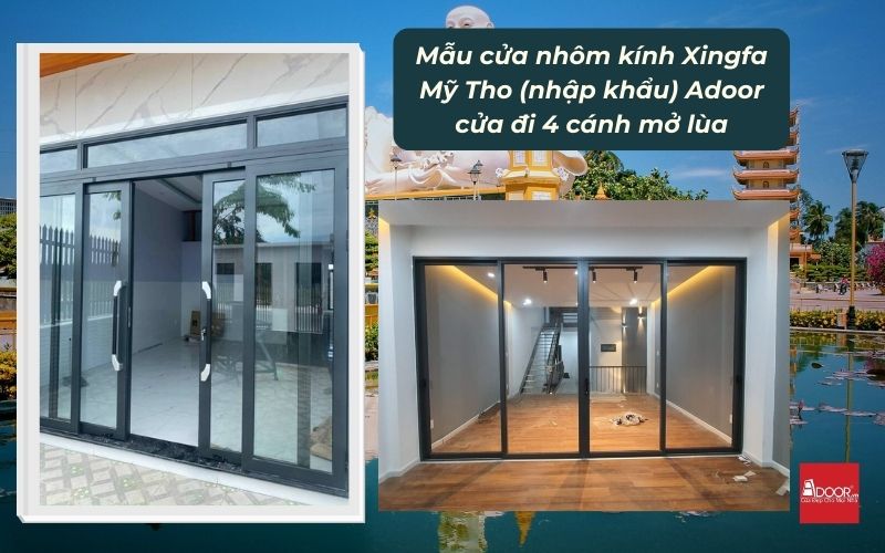 Mẫu cửa nhôm kính Xingfa Mỹ Tho (nhập khẩu) Adoor cửa đi 4 cánh mở lùa