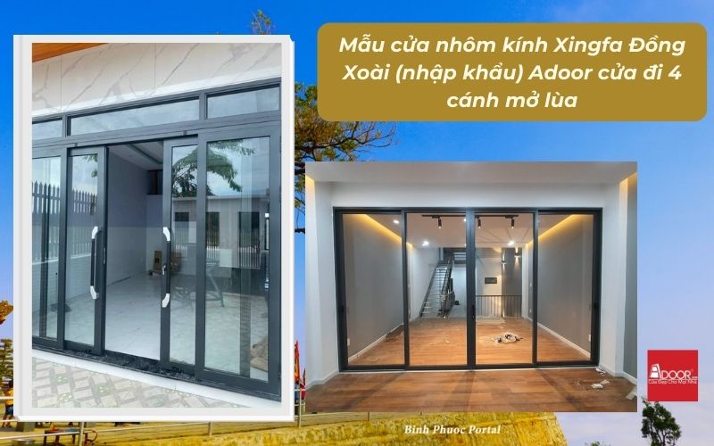 Mẫu cửa nhôm kính Xingfa Đồng Xoài (nhập khẩu) Adoor cửa đi 4 cánh mở lùa