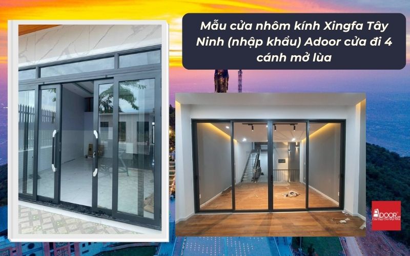 Mẫu cửa nhôm kính Xingfa Tây Ninh (nhập khẩu) Adoor cửa đi 4 cánh mở lùa Mẫu cửa nhôm kính Xingfa Tây Ninh (nhập khẩu) Adoor cửa đi 4 cánh mở lùa