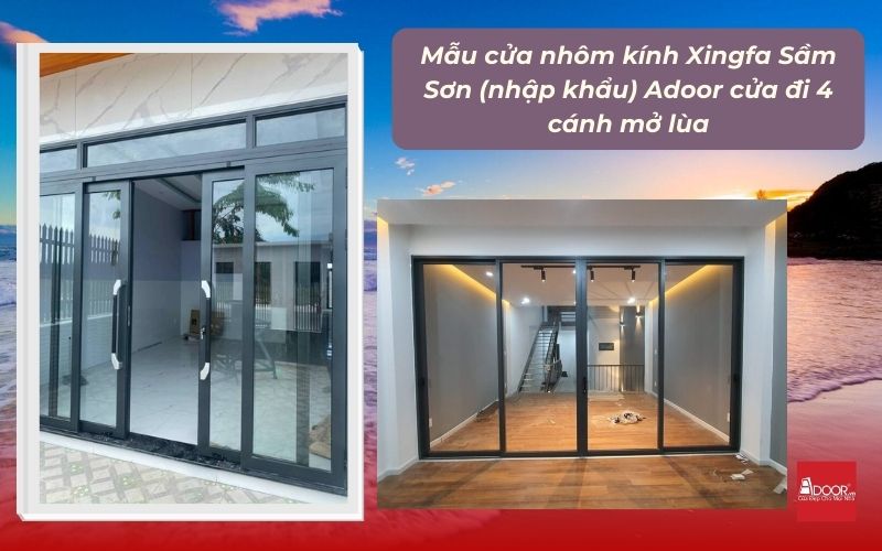 Mẫu cửa nhôm kính Xingfa Sầm Sơn (nhập khẩu) Adoor cửa đi 4 cánh mở lùa