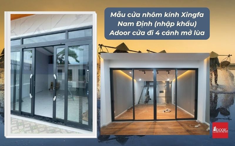 Mẫu cửa nhôm kính Xingfa Nam Định (nhập khẩu) Adoor cửa đi 4 cánh mở lùa