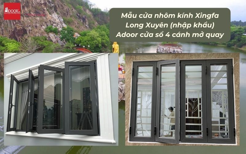 Mẫu cửa nhôm kính Xingfa Long Xuyên (nhập khẩu) Adoor cửa sổ 4 cánh mở quay
