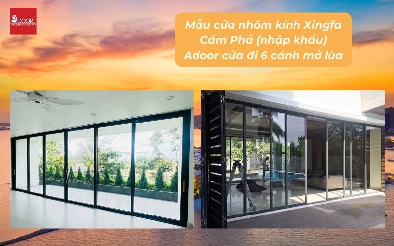 Mẫu cửa nhôm kính Xingfa Cẩm Phả (nhập khẩu) Adoor cửa đi 6 cánh mở lùa
