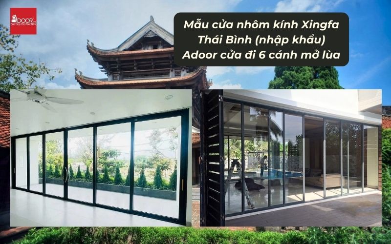 Mẫu cửa nhôm kính Xingfa Thái Bình (nhập khẩu) Adoor cửa đi 6 cánh mở lùa
