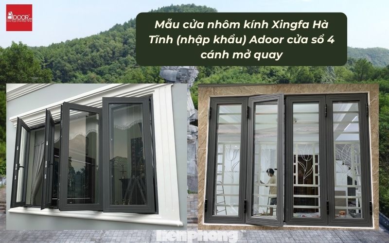 Mẫu cửa nhôm kính Xingfa Hà Tĩnh (nhập khẩu) Adoor cửa sổ 4 cánh mở quay