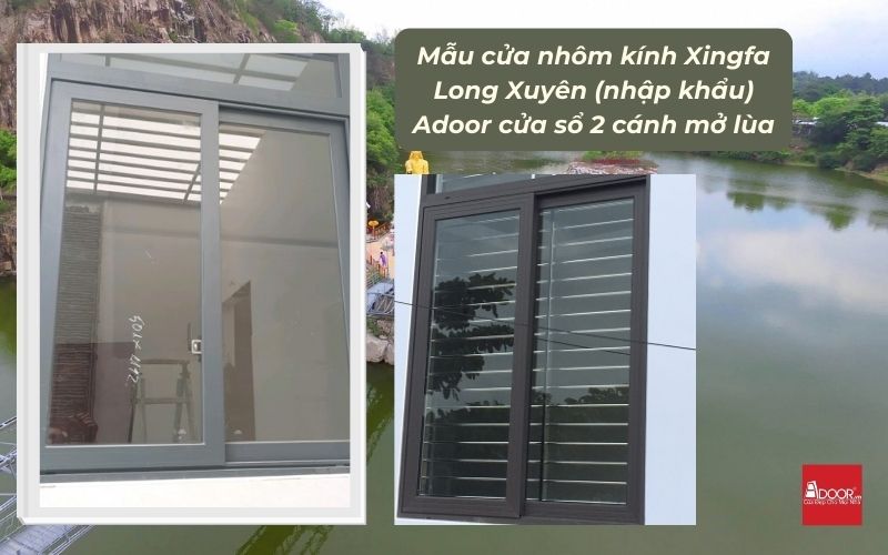 Mẫu cửa nhôm kính Xingfa Long Xuyên (nhập khẩu) Adoor cửa sổ 2 cánh mở lùa