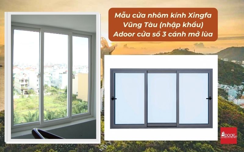 Mẫu cửa nhôm kính Xingfa Vũng Tàu (nhập khẩu) Adoor cửa sổ 3 cánh mở lùa