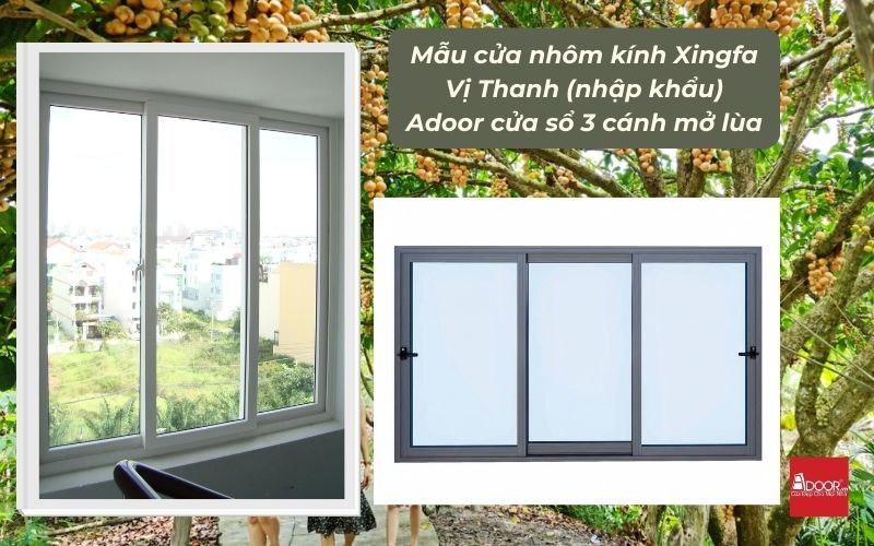 Mẫu cửa nhôm kính Xingfa Vị Thanh (nhập khẩu) Adoor cửa sổ 3 cánh mở lùa