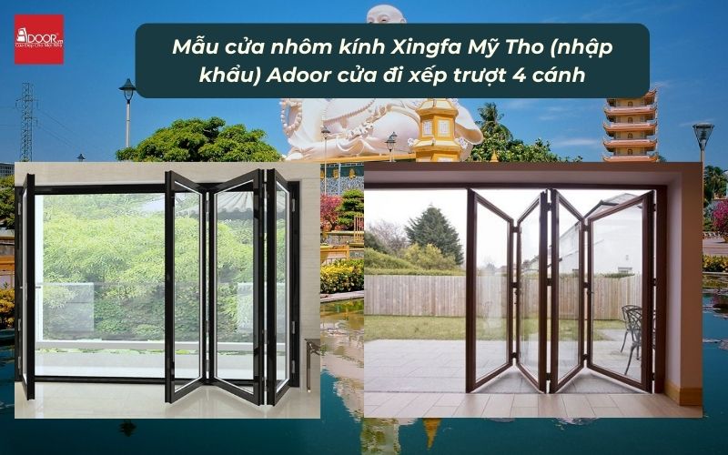 Mẫu cửa nhôm kính Xingfa Mỹ Tho (nhập khẩu) Adoor cửa đi xếp trượt 4 cánh