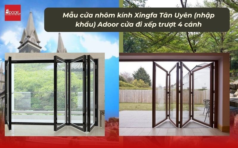 Mẫu cửa nhôm kính Xingfa Tân Uyên (nhập khẩu) Adoor cửa đi xếp trượt 4 cánh