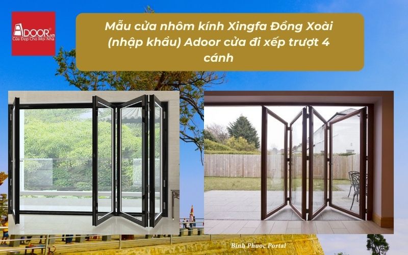Mẫu cửa nhôm kính Xingfa Đồng Xoài (nhập khẩu) Adoor cửa đi xếp trượt 4 cánh
