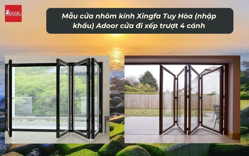 Mẫu cửa nhôm kính Xingfa Tuy Hòa (nhập khẩu) Adoor cửa đi xếp trượt 4 cánh