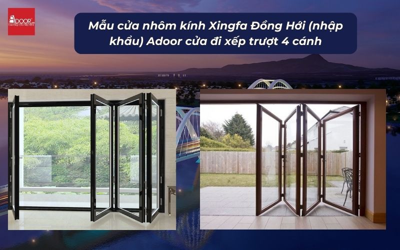 Mẫu cửa nhôm kính Xingfa Đồng Hới (nhập khẩu) Adoor cửa đi xếp trượt 4 cánh