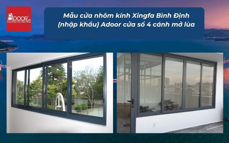 Mẫu cửa nhôm kính Xingfa Bình Định (nhập khẩu) Adoor cửa sổ 4 cánh mở lùa