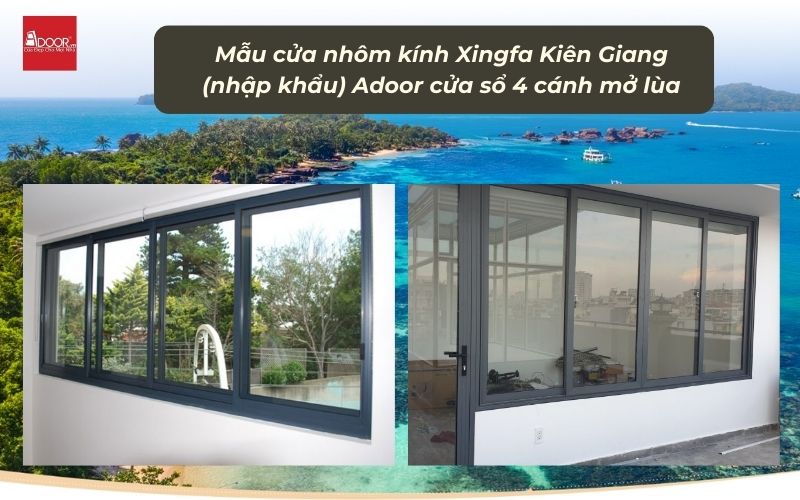 Mẫu cửa nhôm kính Xingfa Kiên Giang (nhập khẩu) Adoor cửa sổ 4 cánh mở lùa