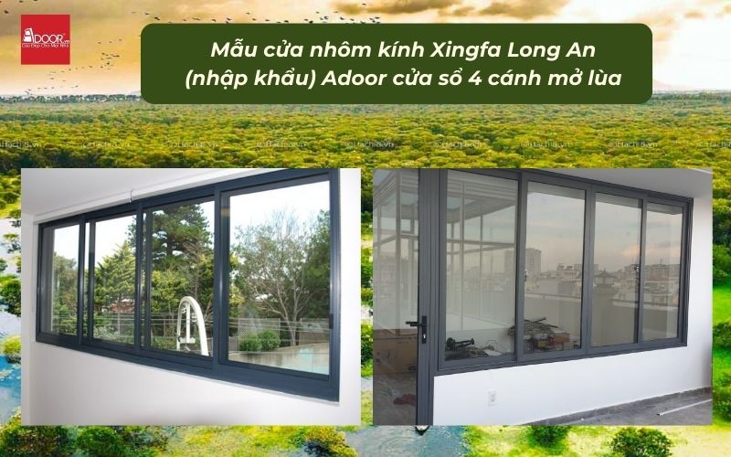 Mẫu cửa nhôm kính Xingfa Long An (nhập khẩu) Adoor cửa sổ 4 cánh mở lùa