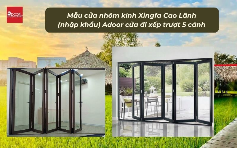 Mẫu cửa nhôm kính Xingfa Cao Lãnh (nhập khẩu) Adoor cửa đi xếp trượt 5 cánh