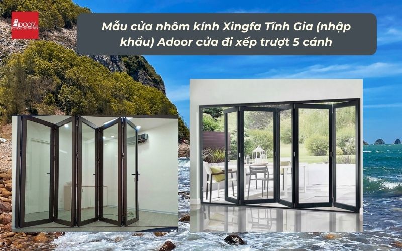Mẫu cửa nhôm kính Xingfa Tĩnh Gia (nhập khẩu) Adoor cửa đi xếp trượt 5 cánh