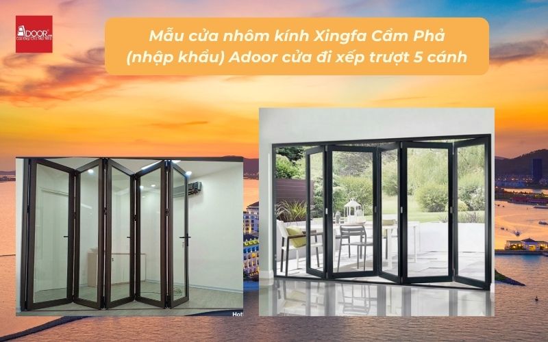 Mẫu cửa nhôm kính Xingfa Cẩm Phả (nhập khẩu) Adoor cửa đi xếp trượt 5 cánh