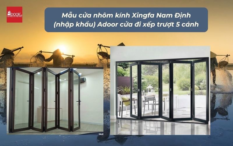 Mẫu cửa nhôm kính Xingfa Nam Định (nhập khẩu) Adoor cửa đi xếp trượt 5 cánh
