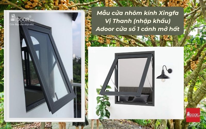 Mẫu cửa nhôm kính Xingfa Vị Thanh (nhập khẩu) Adoor cửa sổ 1 cánh mở hất