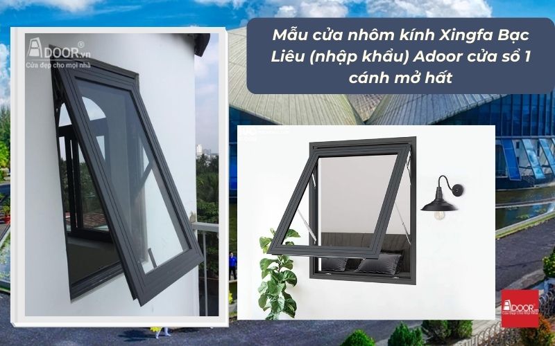 Mẫu cửa nhôm kính Xingfa Bạc Liêu (nhập khẩu) Adoor cửa sổ 1 cánh mở hất